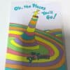 Dr. Seuss Oh the Places You Will Go for sale