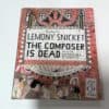 The Composer Is Dead - Lemony Snicket Hardcover for sale