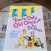 You're Only Old Once by Dr. Seuss on heinventures.ca