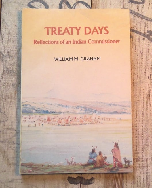 Treaty Days: Reflections of an Indian Commissioner - William M. Graham for sale