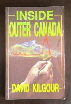 Inside Outer Canada, By David Kilgour for sale