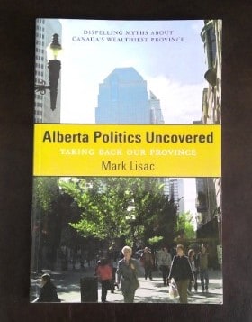 Alberta Politics Uncovered: Taking Back Our Province Mark Lisac for sale