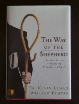 The Way of the Shepherd: Seven Secrets to Managing Productive People by Kevin Leman and William Pentak for sale