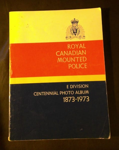 Royal Canadian Mounted Police: E Division Centennial Photo Album, 1873-1973 for sale