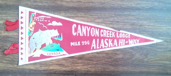 Vintage Canyon Creek Lodge Mile 996 Alaska Hi-way Pennant for sale