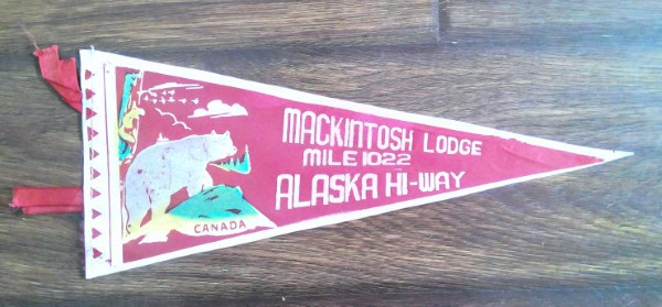 Vintage Mackintosh Lodge Mile 1022 Alaska Hi-way Souvenir Pennant C.1950s for sale