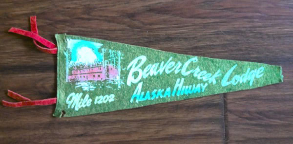 Vintage 1950s Beaver Creek Lodge Yukon Alaska Hiway Souvenir Pennant for sale