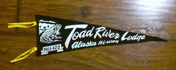 Vintage 1950s Toad River Lodge Mile 422 Alaska Highway Souvenir Pennant for sale