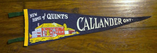 Vintage Callander Ontario "New Home of the Quints" Souvenir Pennant for sale